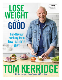 Tom Kerridge - Lose weight for good: full-flavour cooking for a low-calorie diet