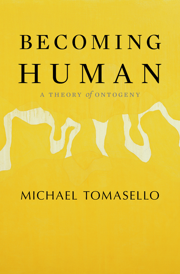 Becoming human a theory of ontogeny - image 1