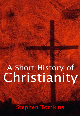 Tomkins - A Short History of Christianity