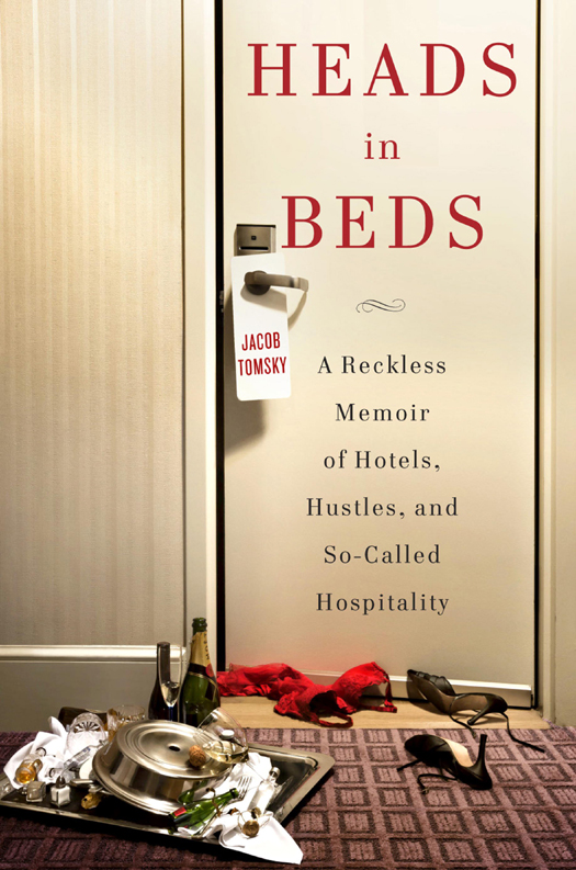 Heads in beds a reckless memoir of hotels hustles and so-called hospitality - image 1