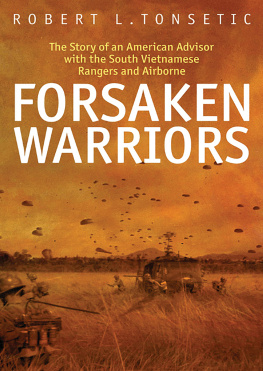 Tonsetic - Forsaken warriors: the story of an American advisor who fought with the South Vietnamese Rangers and Airborne 1970-71