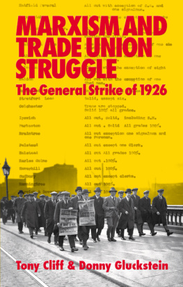 Tony Cliff - Marxism and Trade Union Struggle: the General Strike of 1926
