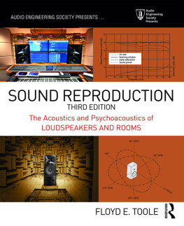 Toole Sound reproduction: the acoustics and psychoacoustics of loudspeakers and rooms