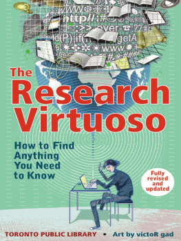 Toronto Public Library - The research virtuoso: how to find anything you need to know