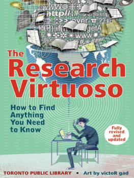 Toronto Public Library The research virtuoso: how to find anything you need to know