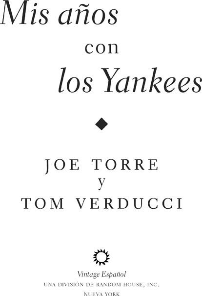 Joe Torre A mi esposa Ali por todo su amor motivacin y apoyo durante - photo 2