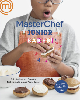 Tosi - MasterChef junior baking book: bold recipes and essential techniques to inspire young bakers