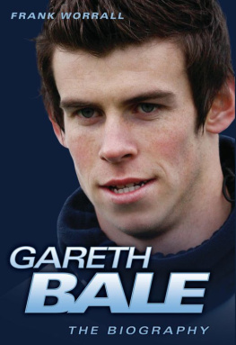 Tottenham Hotspur Football Club. - Gareth Bale: the biography