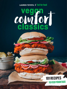 Toyota Hot for foods vegan comfort cooking: 111 recipes to feed your face