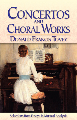 Tovey - Concertos and choral works: selections from essays in musical analysis