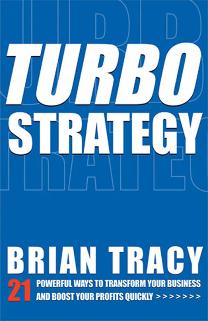 TurboStrategy TurboStrategy 21 Powerful Ways to Transform Your Business and - photo 1