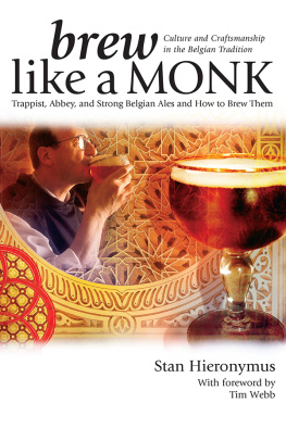 Trappists - Brew Like a Monk: Trappist, Abbey, and Strong Belgian Ales and How to Brew Them