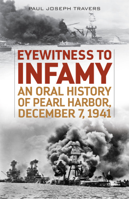 Travers Eyewitness to infamy: an oral history of Pearl Harbor, December 7, 1941