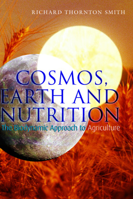 Thornton Smith - Cosmos, Earth and Nutrition: the Biodynamic Approach to Agriculture