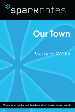 Thornton Wilder - Our town, Thornton Wilder