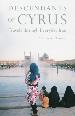 Thornton - Descendants of Cyrus: travels through everyday Iran