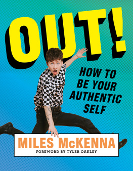 Miles McKenna - Out! How to Be Your Authentic Self