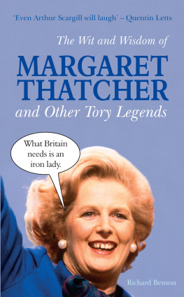 Thatcher Margaret - The Wit and Wisdom of Margaret Thatcher: And Other Tory Legends
