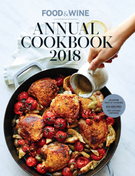 The Editors of Food - Food & wine annual cookbook 2018: an entire year of cooking