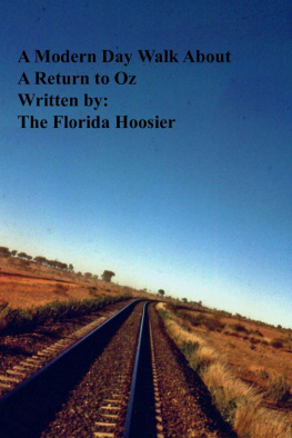 The Florida Hoosier A modern day walk about: a return to Oz