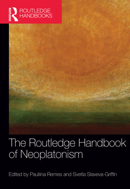 The Routledge Handbook of Neoplatonism Rebml - The Routledge Handbook of Neoplatonism