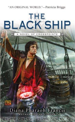 Diana Pharaoh Francis The Black Ship: A Novel of Crosspointe