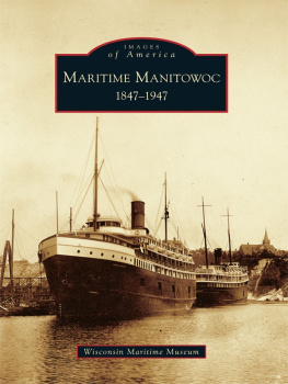 The Wisconsin Maritime Museum - Maritime Manitowoc
