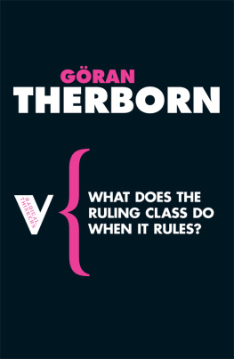 Therborn - What does the ruling class do when it rules?: state apparatuses and state power under feudalism, capitalism and socialism