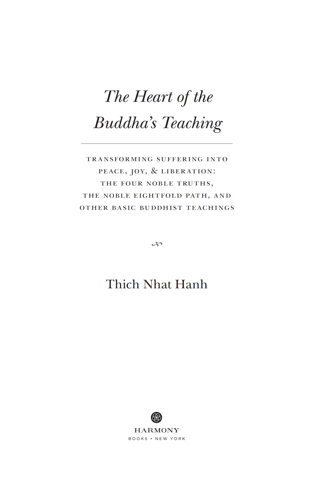 THE HEART OF THE BUDDHAS TEACHING Copyright 1998 2015 by Unified Buddhist - photo 2