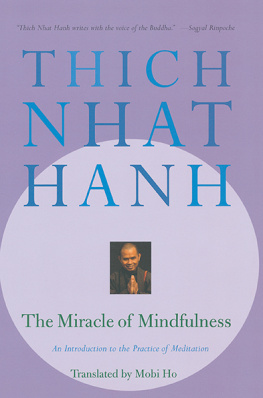 Thích. Nhất Hạnh - The miracle of mindfulness: an introduction to the practice of meditation
