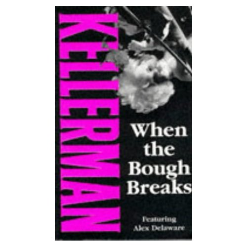 When The Bough Breaks Alex Delaware - 1 Jonathan Kellerman It began - photo 1