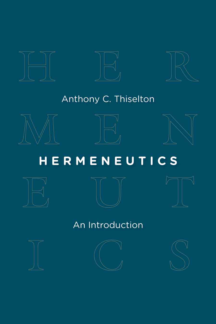 Hermeneutics An Introduction Anthony C Thiselton William B Eerdmans - photo 1