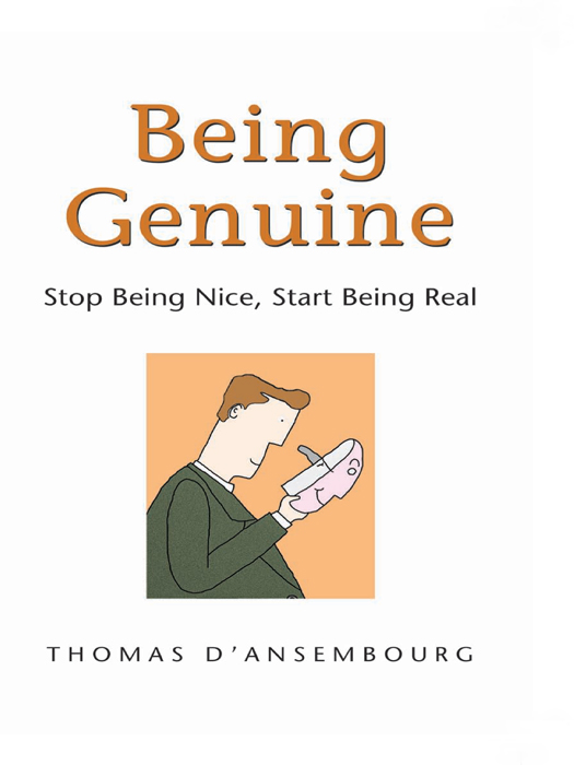 Being Genuine Stop Being Nice Start Being Real 2007 PuddleDancer Press A - photo 1