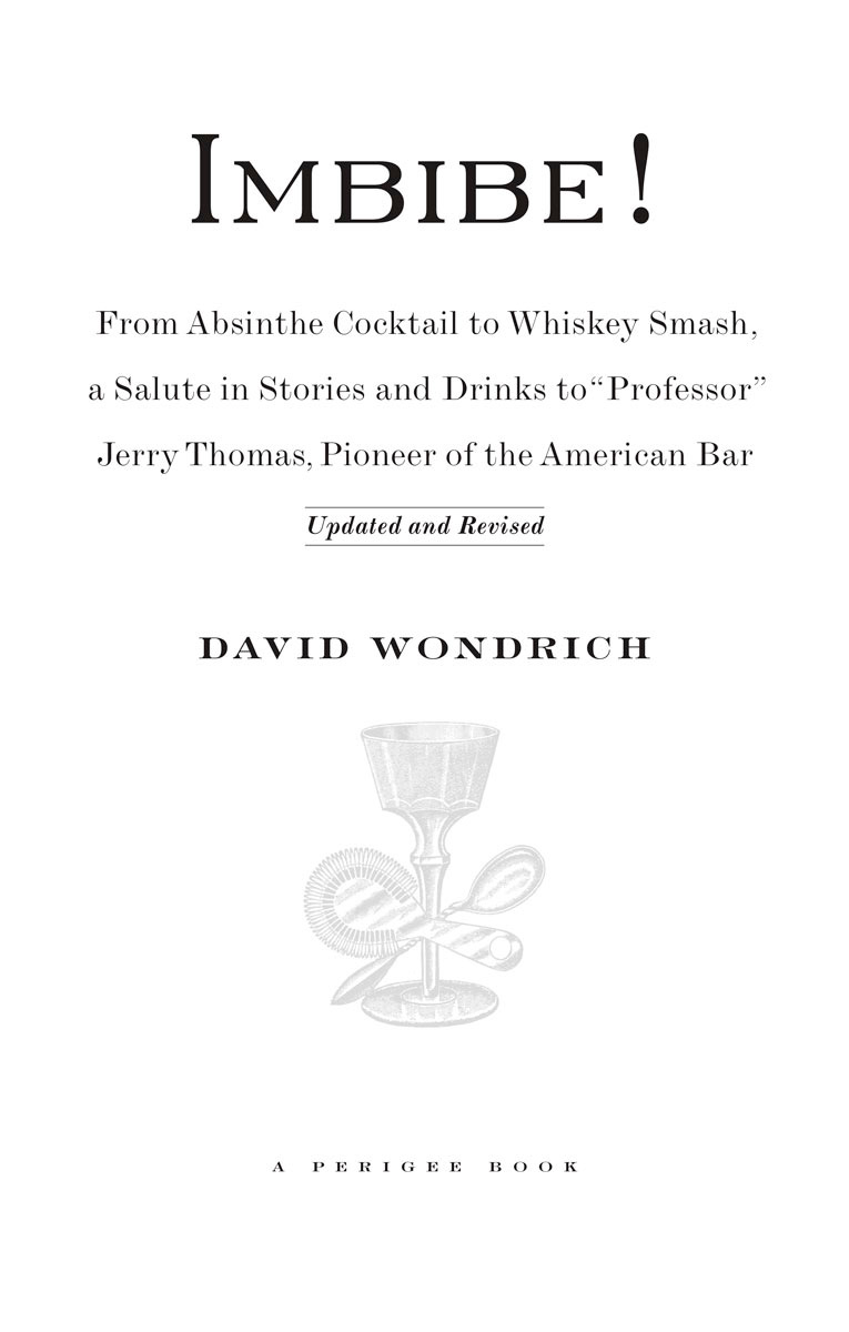 Imbibe from absinthe cocktail to whiskey smash a salute in stories and drinks to Professor Jerry Thomas pioneer of the American bar - image 2