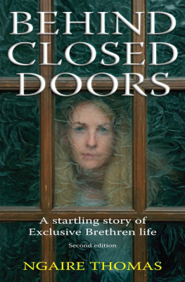 Thomas - Behind closed doors: a startling story of Exclusive Brethren life