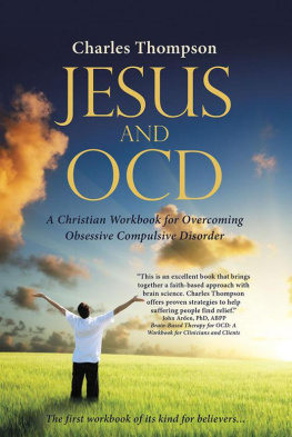 Thompson - Jesus and OCD: a Christian workbook for overcoming obsessive compulsive disorder