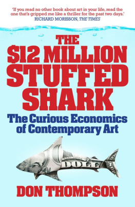 Thompson - The 12 Million Dollar Stuffed Shark: the Curious Economics of Contemporary Art