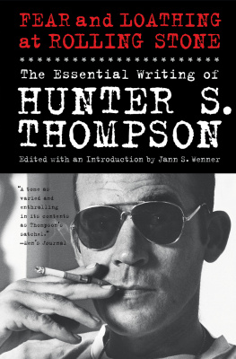 Thompson Hunter S. - Fear and Loathing at Rolling Stone: The Essential Writing of Hunter S. Thompson
