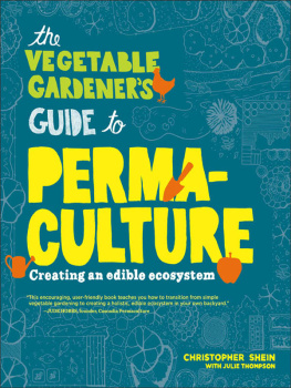 Thompson Julie The vegetable gardeners guide to permaculture: creating an edible ecosystem