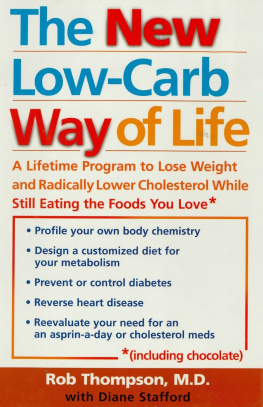 Thompson Rob - The new low-carb way of life: a lifetime program to lose weight and radically lower cholesterol while still eating the foods you love (including chocolate)