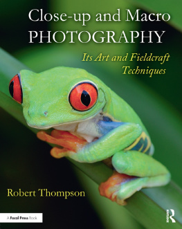 Thompson - Close-up and macro photography: its art and fieldcraft techniques