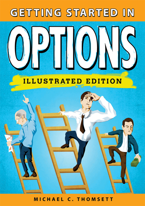 GETTING STARTED IN OPTIONS ILLUSTRATED EDITION Copyright 2013 by Michael - photo 1