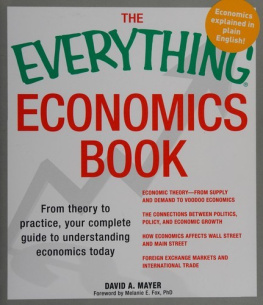 David A. Mayer - The Everything Economics Book: From theory to practice, your complete guide to understanding economics today