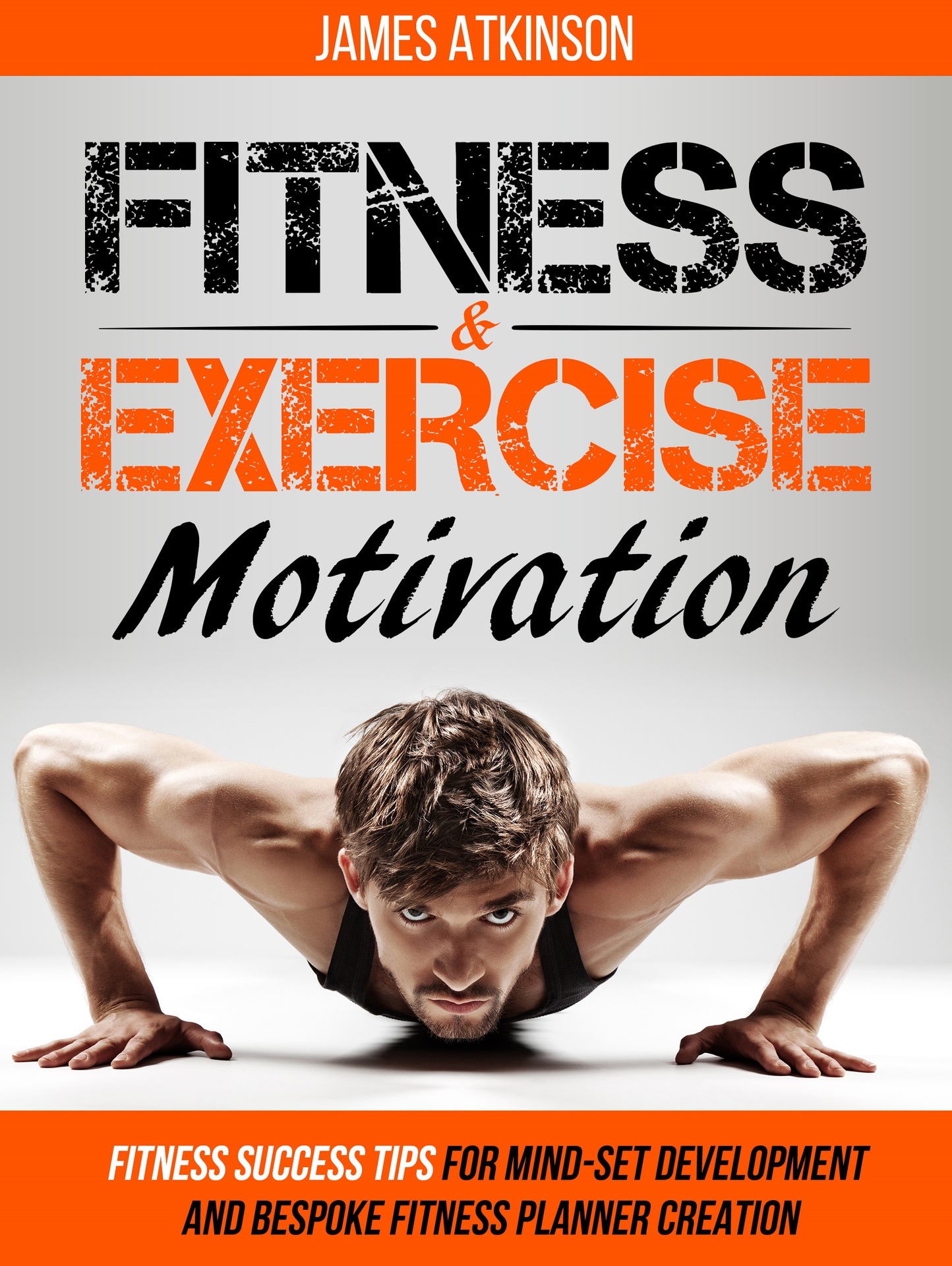 Fitness And Exercise Motivation Fitness success tips for mind-set development - photo 1