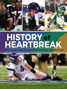 Dan Whenesota - History of Heartbreak: 100 Events That Tortured Minnesota Sports Fans