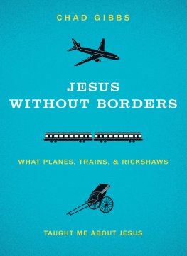 Chad Gibbs - Jesus Without Borders