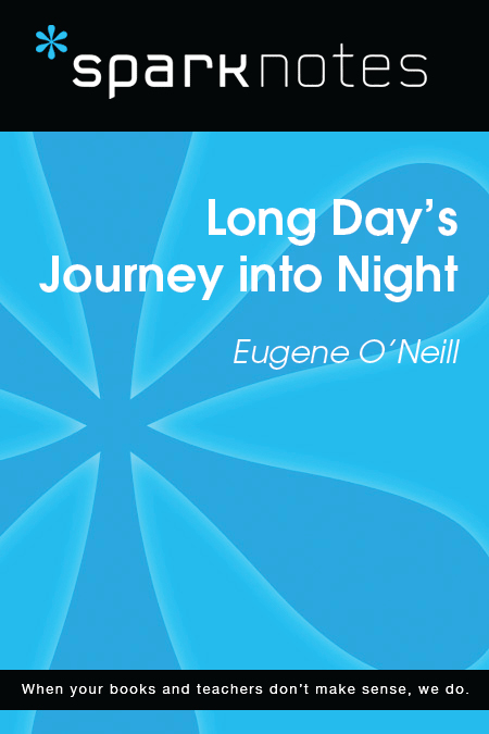 Long Days Journey into Night Eugene ONeill 2003 2007 by Spark Publishing - photo 1