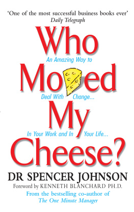 Spencer Johnson - Who moved my cheese?