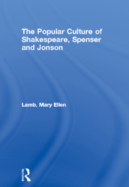 Spenser Edmund - The production of popular culture by Shakespeare, Spenser and Jonson