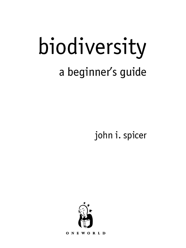 biodiversity a beginners guide Published by Oneworld Publications 2006 This - photo 2